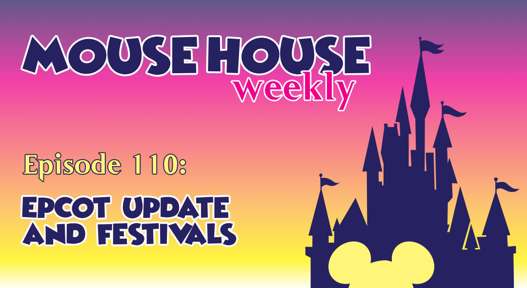 Epcot Update and Festivals