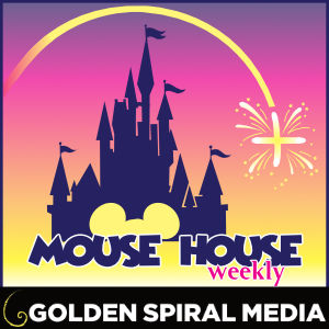 Mouse House Weekly Podcast