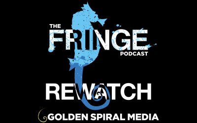 Introducing: The Fringe Podcast Rewatch