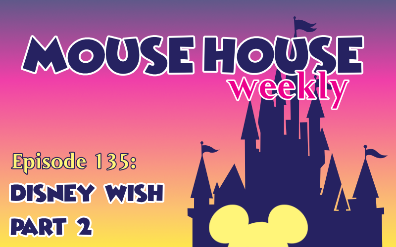 Disney Wish Part 2