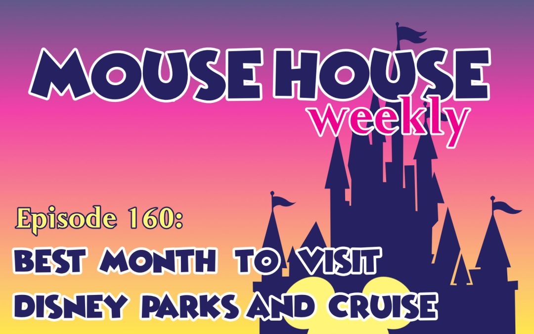 Best Month to Visit Disney Parks and Cruise