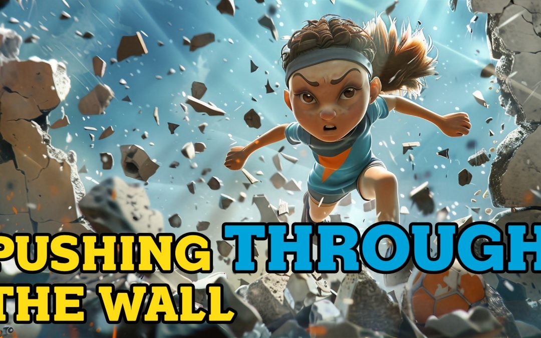 Pushing Through the Wall