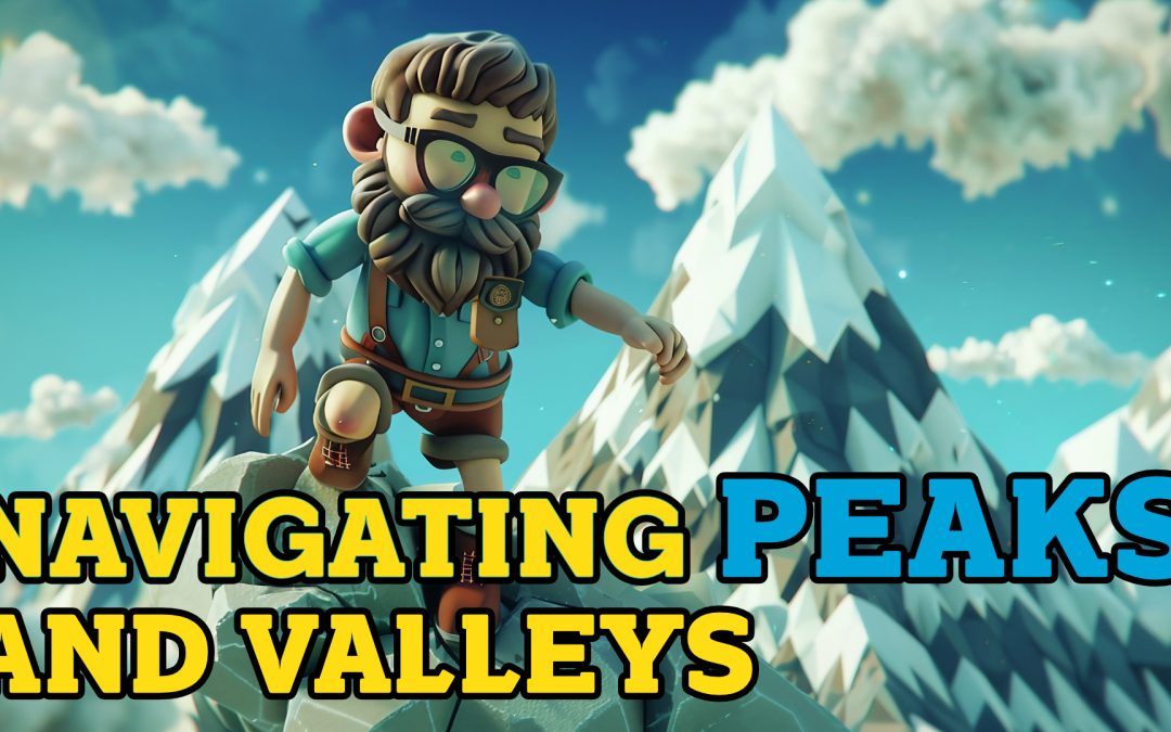 589- Navigating Peaks and Valleys