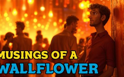 608- Musings of a Wallflower