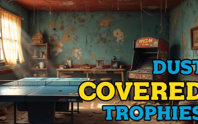 619- Dust Covered Trophies